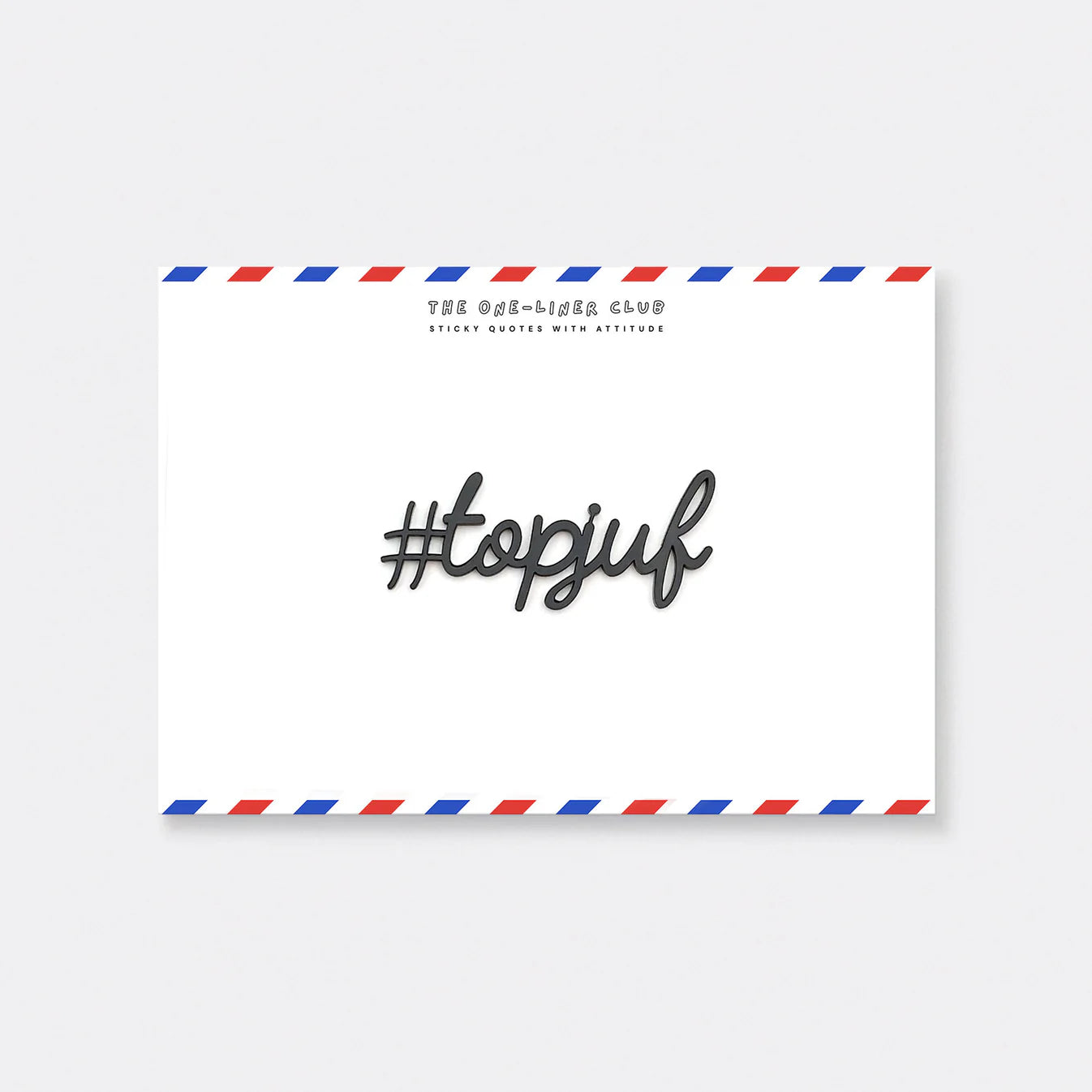 The One-Liner Club  #topjuf